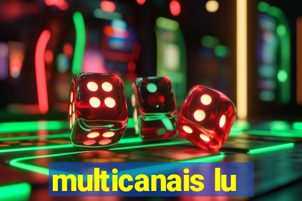 multicanais lu